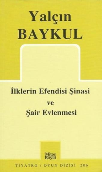 İlklerin Efendisi Şinasi ve Şair Evlenmesi - Kolektif  - Mitos Boyut Yayınları