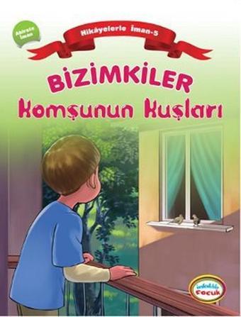 Bizimkiler: Komşunun Kuşları - Ayşe Alkan Sarıçiçek - İnkılab Yayınları