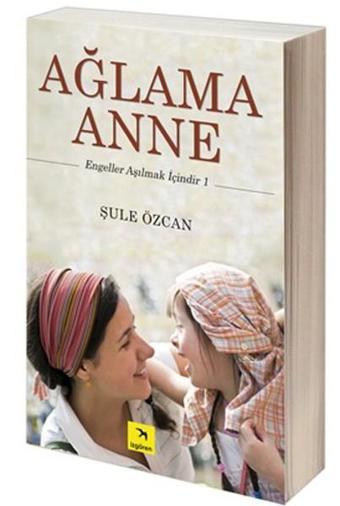 Ağlama Anne - Şule Özcan - İzgören