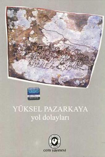 Yol Dolayları - Yüksel Pazarkaya - Cem Yayınevi