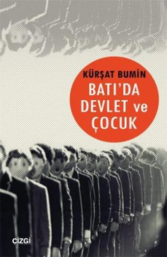 Batı'da Devlet ve Çocuk - Kürşat Bumin - Çizgi Kitabevi