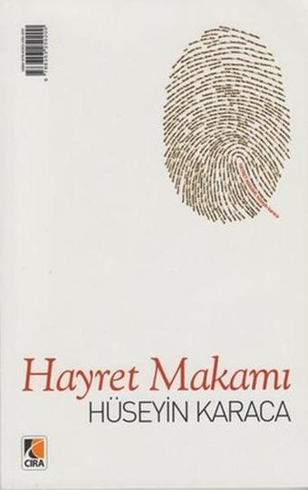 Hayret Makamı - Meqame Heyrete - Hüseyin Karaca - Çıra Yayınları