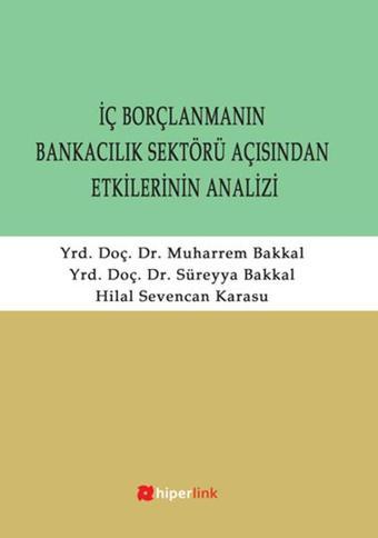 İç Borçlanmanın Bankacılık Sektörü Açısından Etkilerinin Analizi - Muharrem Bakkal - Hiperlink