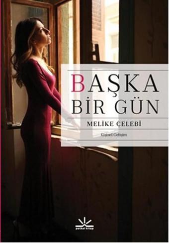 Başka Bir Gün - Melike Çelebi - Potkal Kitap Yayınları