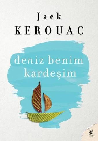 Deniz Benim Kardeşim - Jack Kerouac - Siren Yayınları