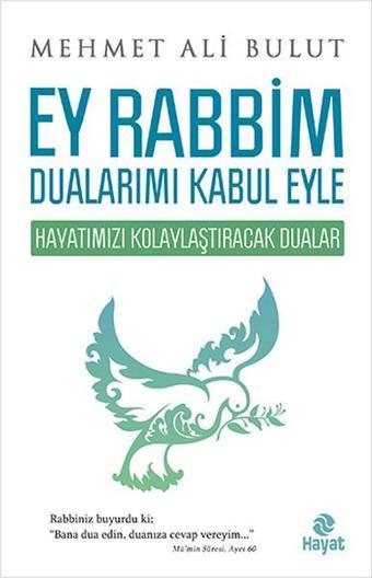 Ey Rabbim Dualarımı Kabul Eyle - Mehmet Ali Bulut - Hayat Yayıncılık