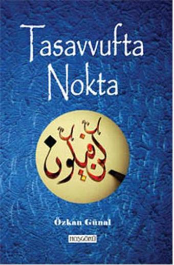 Tasavvufta Nokta - Özkan Günal - Hoşgörü Yayınları