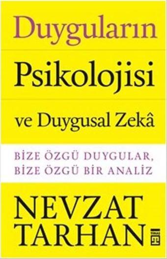 Duyguların Psikolojisi ve Duygusal Zeka - Nevzat Tarhan - Timaş Yayınları