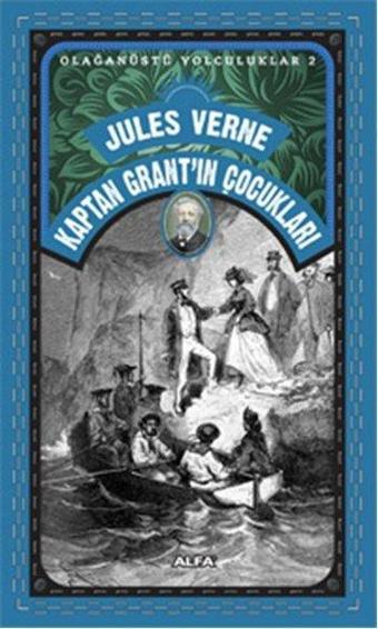 Kaptan Grant'ın Çocukları - Jules Verne - Alfa Yayıncılık