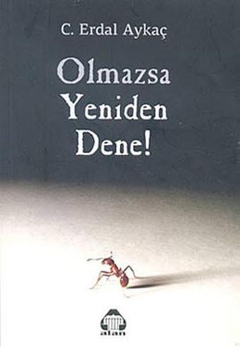 Olmazsa Yeniden Dene! - C. Erdal Aykaç - Yeni Alan Yayıncılık