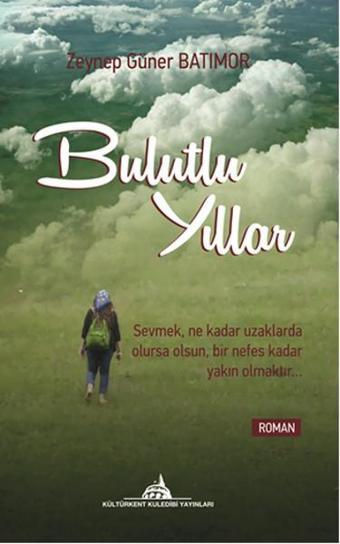 Bulutlu Yıllar - Zeynep Güner Batımor - Kuledibi Yayınları