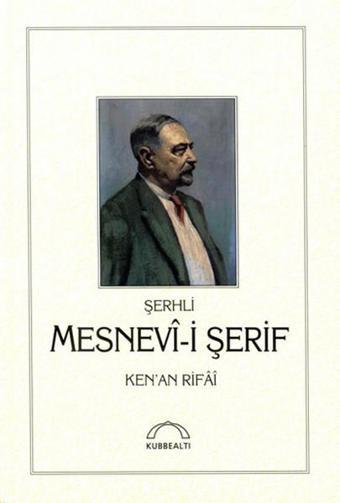 Şerhli Mesnevi Şerif - Kenan Rifai - Kubbealtı Neşriyatı