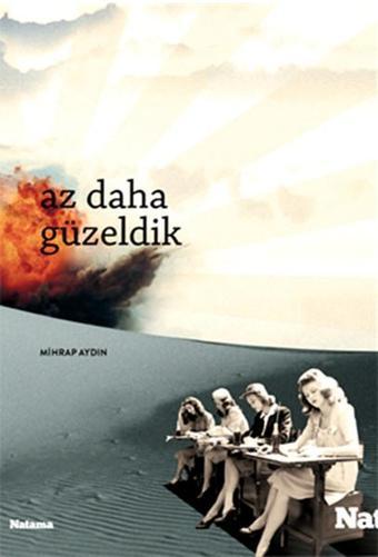 Az Daha Güzeldik - Mihrap Aydın - Natama