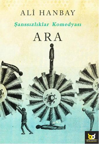 Ara - Şanssızlıklar Komedyası - Beyaz Baykuş