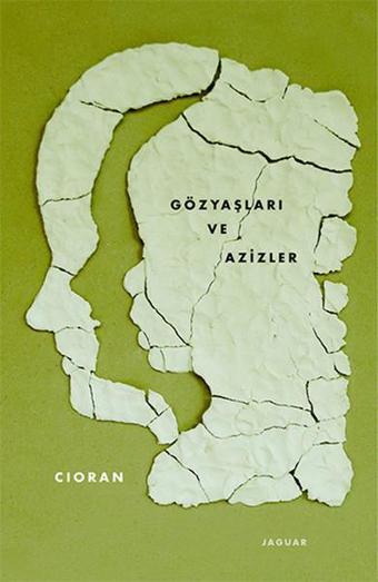 Gözyaşları ve Azizler - Emil Michel Cioran - Jaguar Kitap