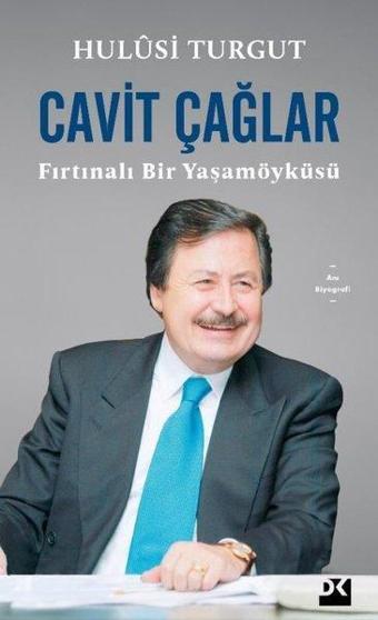 Cavit Çağlar: Fırtınalı Bir Yaşamöyküsü - Hulusi Turgut - Doğan Kitap