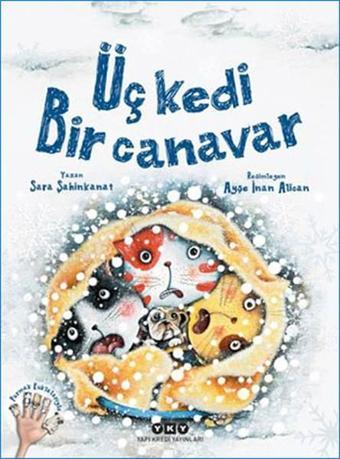 Üç Kedi Bir Canavar - Sara Şahinkanat - Yapı Kredi Yayınları