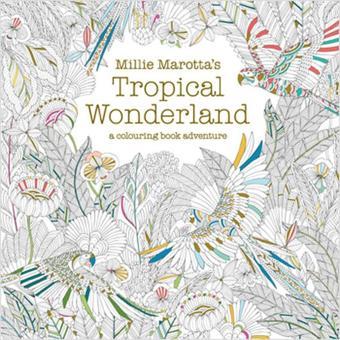 Millie Marotta's Tropical Wonderland Colouring Book - Millie Marotta - Batsford