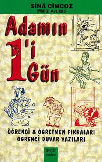 Adamın 1'i 1 Gün - Öğrenci Öğretmen Fıkraları - Öğrenci Duvar Yazıları - Sina Cimcoz - Geçit