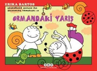 Ormandaki Yarış 18-Uğurböceği Sevecen ile Salyangoz Tomurcuk - Erika Bartos - Yapı Kredi Yayınları