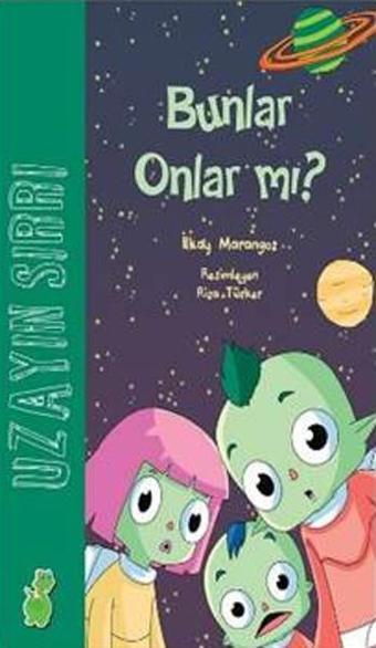 Uzayın Sırrı Bunlar Onlar mı? - İlkay Marangoz - Yeşil Dinozor