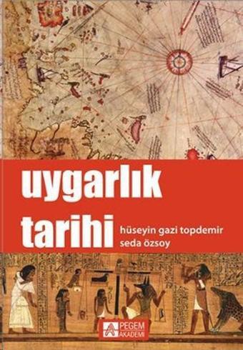 Uygarlık Tarihi - Hüseyin Gazi Topdemir - Pegem Akademi Yayıncılık