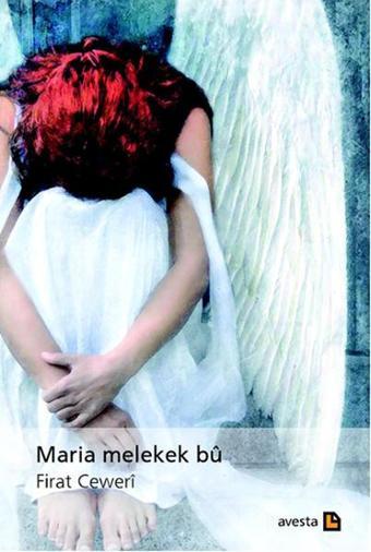 Maria Melekek Bu - Firat Cewerî - Avesta Yayınları