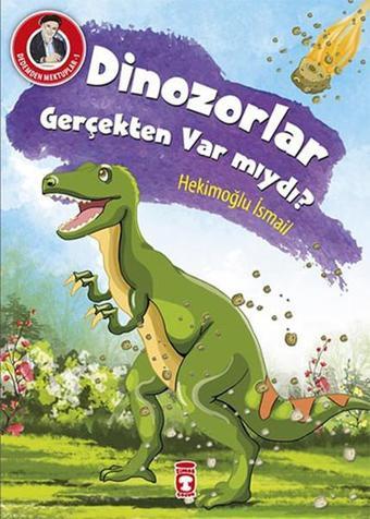 Dedemden Mektuplar 1 - Dinazorlar Gerçekten Var mıydı? - Timaş Çocuk