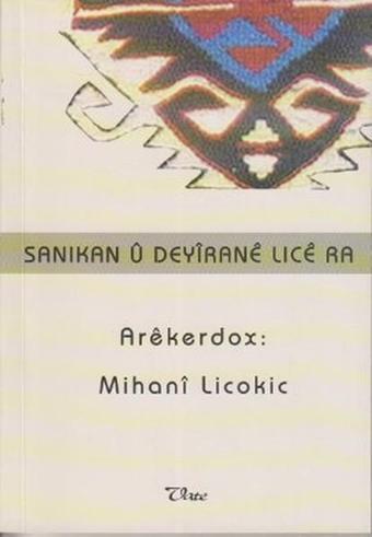 Sanıkan u Deyırane Lıce ra - Mihani Licokic - Vate Yayınevi