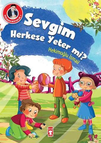 Dedemden Mektuplar 5 - Sevgim Herkese Yeter mi? - Timaş Çocuk