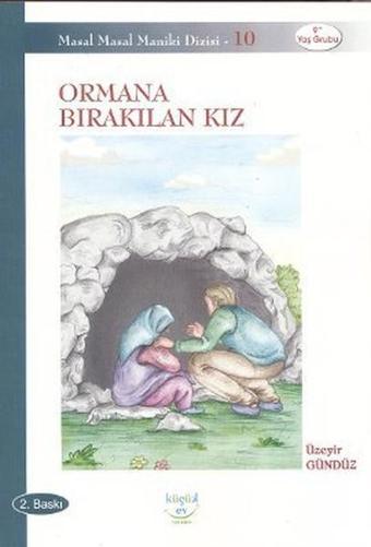 Ormana Bırakılan Kız - Üzeyir Gündüz - Küçük Ev Yayınları