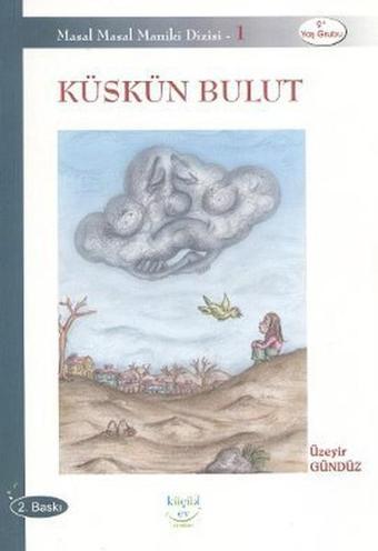 Küskün Bulut - Üzeyir Gündüz - Küçük Ev Yayınları