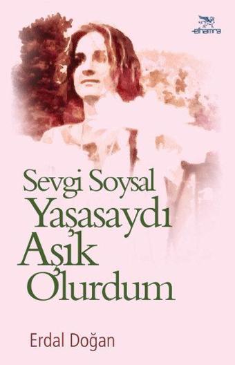 Sevgi Soysal Yaşasaydı Aşık Olurdum - Erdal Doğan - Elhamra