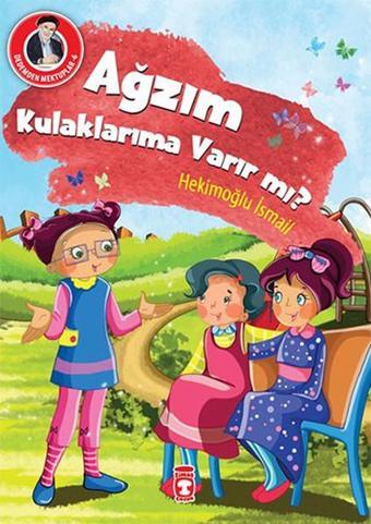Dedemden Mektuplar 6 - Ağzım Kulaklarıma Varır mı? - Timaş Çocuk