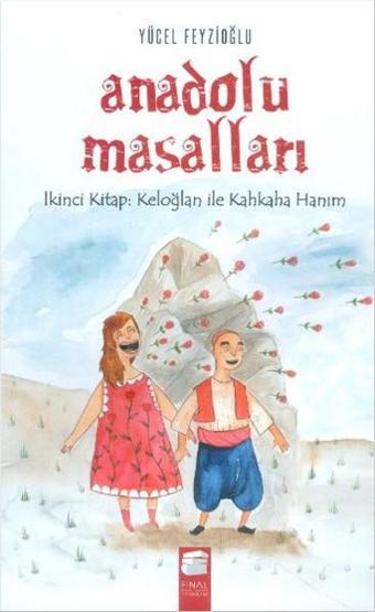 Anadolu Masalları  - Keloğlan ile Kahkaha Hanım - Yücel Feyzioğlu - Final Kültür Sanat Yayınları