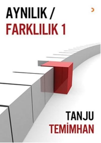 Aynılık - Farklılık 1 - Tanju Temimhan - Cinius Yayınevi