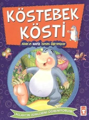 Köstebek Kösti - Nur Kutlu - Timaş Çocuk