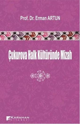 Çukurova Halk Kültüründe Mizah - Erman Artun - Karahan Kitabevi