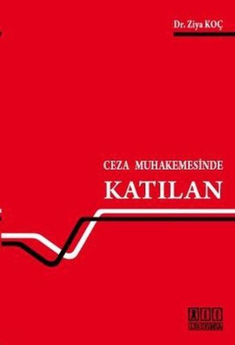 Ceza Muhakemesinde Katılan - Ziya Koç - On İki Levha Yayıncılık