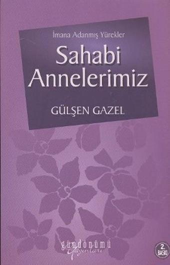 Sahabi Annelerimiz - Gülşen Gazel - Gündönümü Yayınları