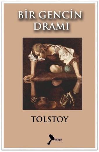 Bir Gencin Dramı - Lev Nikolayeviç Tolstoy - Karmen Klasikleri