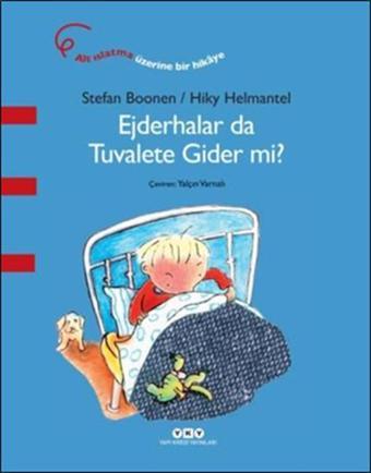 Ejderhalar da Tuvalete Gider mi? - Stefan Boonen - Yapı Kredi Yayınları