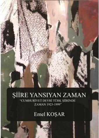 Şiire Yansıyan Zaman - Emel Koşar - Mühür Kitaplığı