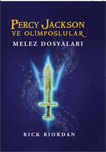 Percy Jackson ve Olimposlular - Melez Dosyaları - Rick Riordan - Doğan ve Egmont Yayıncılık