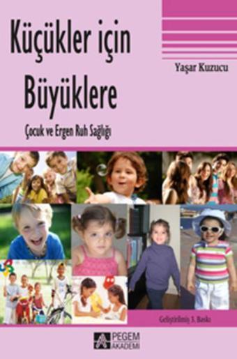 Küçükler için Büyüklere - Pegem Akademi Yayıncılık