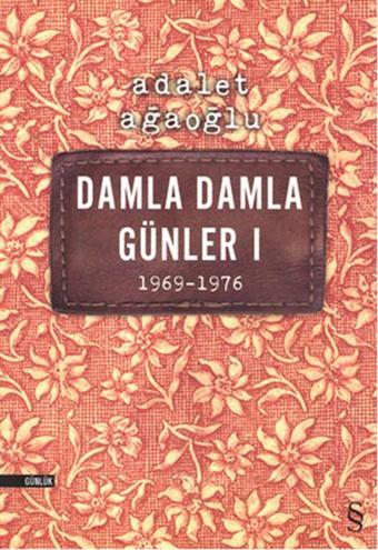 Damla Damla Günler 1 - Adalet Ağaoğlu - Everest Yayınları