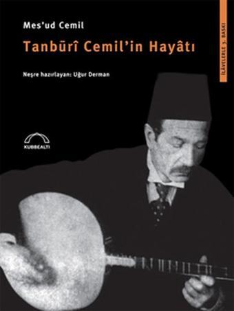 Tanburi Cemil'in Hayatı - Mesud Cemil - Kubbealtı Neşriyatı