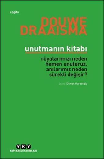 Unutmanın Kitabı - Douwe Draaisma - Yapı Kredi Yayınları