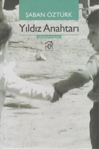 Yıldız Anahtarı - Şaban Öztürk - Kurgu Kültür