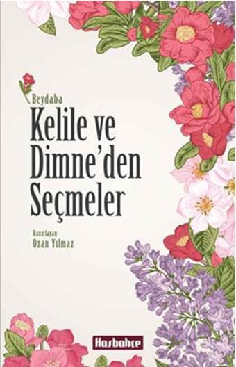 Kelile ve Dimne'den Seçmeler - Beydaba  - Hasbahçe